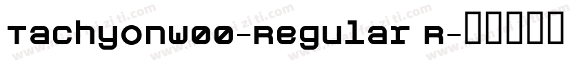 TachyonW00-Regular R字体转换